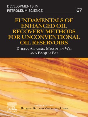 cover image of Fundamentals of Enhanced Oil Recovery Methods for Unconventional Oil Reservoirs